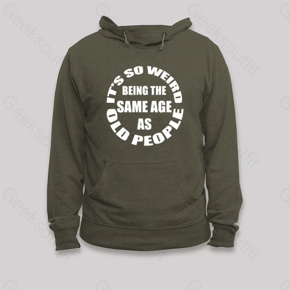 Fresh Wear Same Age As Old People Hoodie