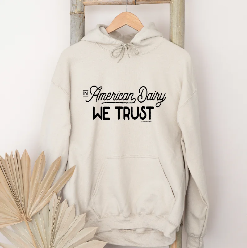 In American Dairy We Trust Hoodie (S-3XL) Unisex - Multiple Colors!